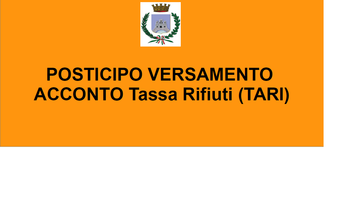 Avviso - posticipato versamento acconto tassa rifiuti (tari) - anno 2020